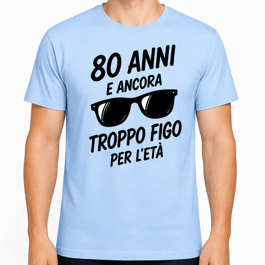 Maglietta per 80 anni – 80 anni e ancora troppo figo per l'età