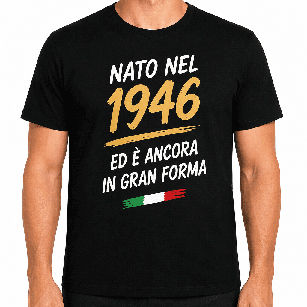 Maglietta per 80 anni – Nato nel 1946 ed è ancora in gran forma