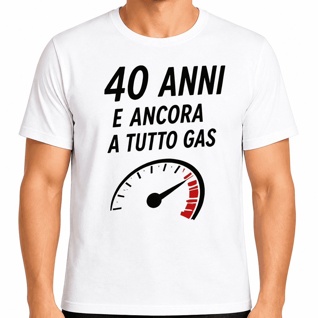 Maglietta per 40 anni – 40 anni e ancora a tutto gas