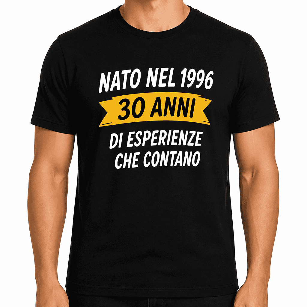 Maglietta per 30 anni – Nato nel 1996 30 anni di esperienze che contano