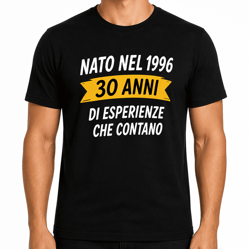Maglietta per 30 anni – Nato nel 1996 30 anni di esperienze che contano