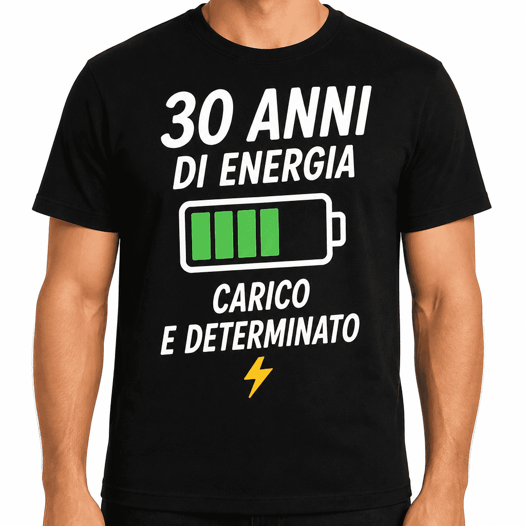Maglietta per 30 anni – 30 anni di energia carico e determinato