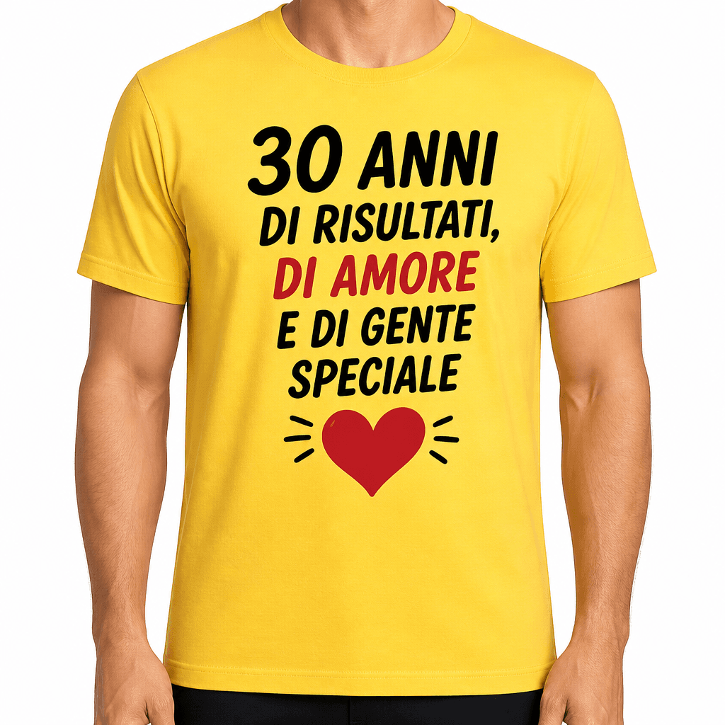 Maglietta per 30 anni – 30 anni di risultati, di amore e di gente speciale