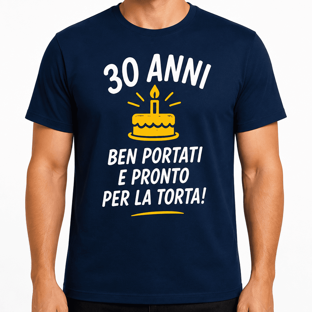 Maglietta per 30 anni – 30 anni ben portati e pronto per la torta!