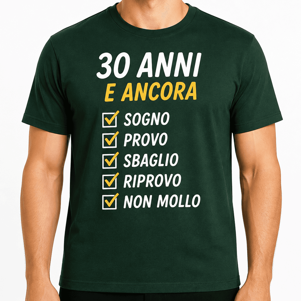 Maglietta per 30 anni – 30 anni e ancora sogno provo sbaglio riprovo non mollo