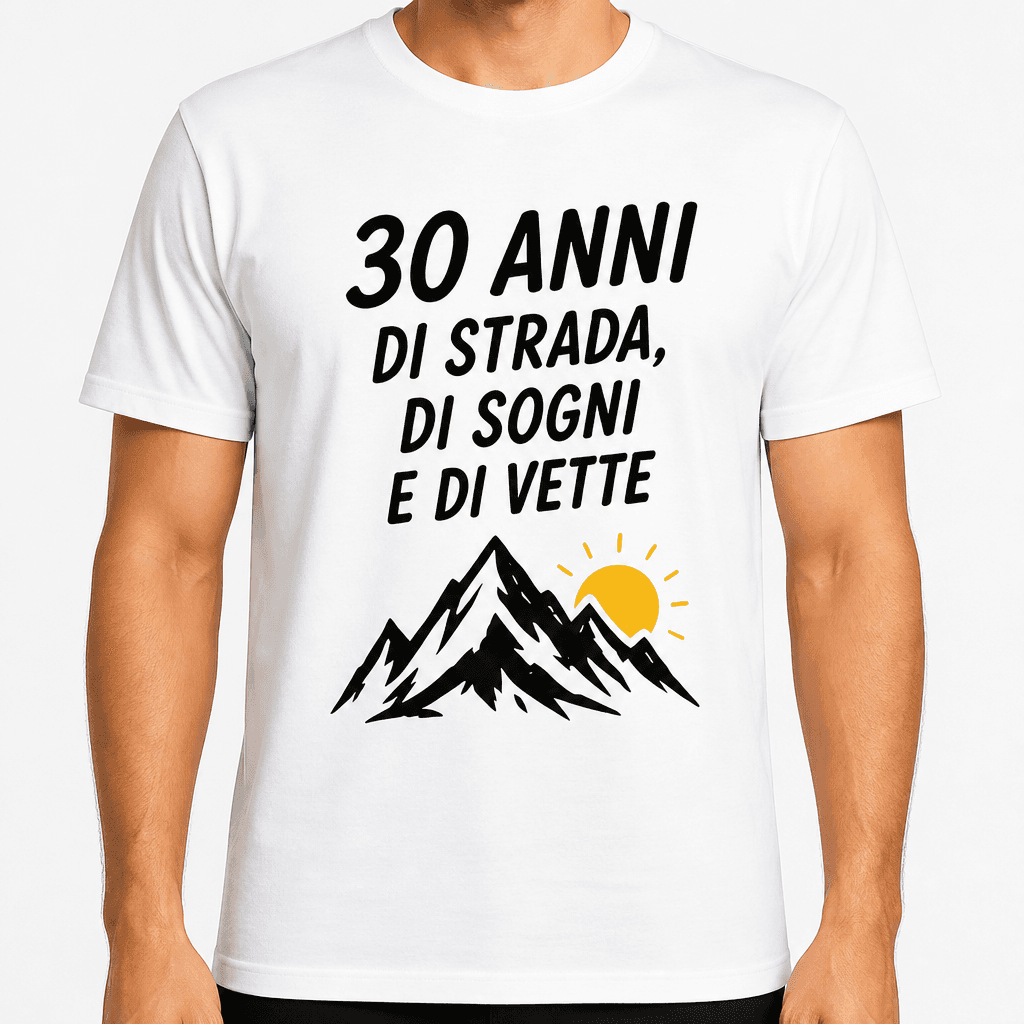 Maglietta per 30 anni – 30 anni di strada, di sogni e di vette