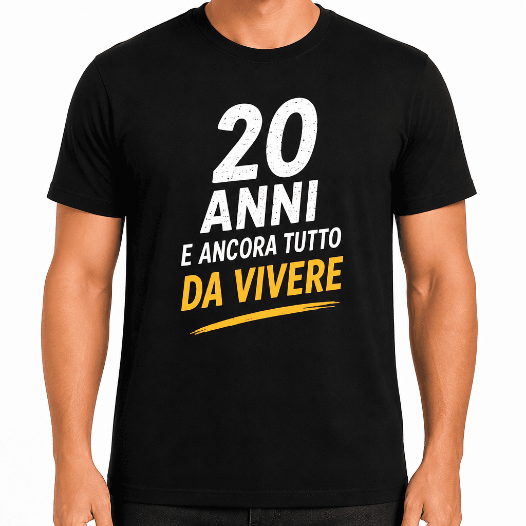 Maglietta per 20 anni – 20 anni e ancora tutto da vivere