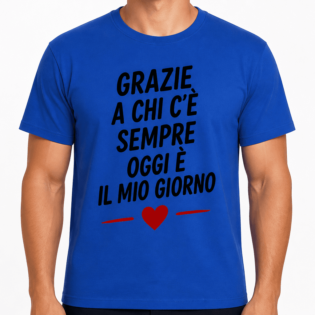 Maglietta per 18 anni – Grazie a chi c'è sempre oggi è il mio giorno