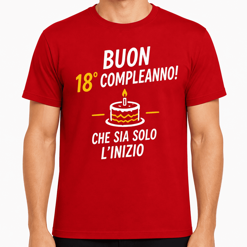 Maglietta per 18 anni – Buon 18° compleanno! Che sia solo l’inizio