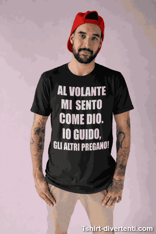 Maglietta divertente al volante mi sento come Dio