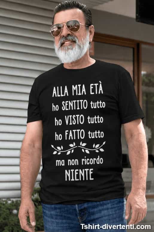 Maglietta divertente alla mia età non ricordo niente