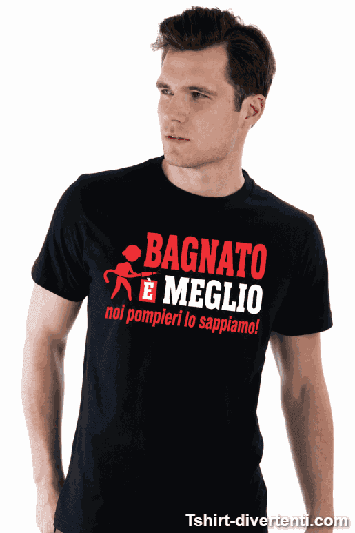 Maglietta divertente bagnato è meglio pompieri