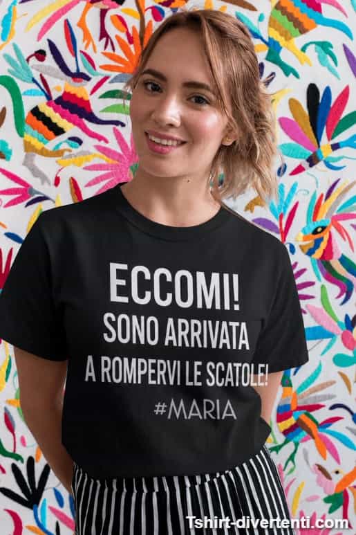Maglietta divertente eccomi con nome a scelta