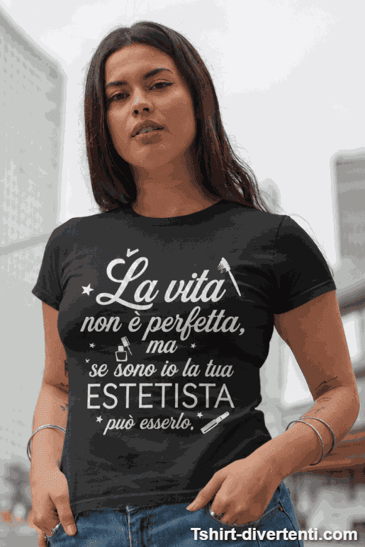 Maglietta divertente estetista perfetta