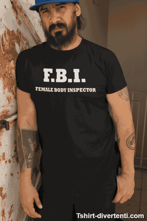 Maglietta divertente FBI female body inspector