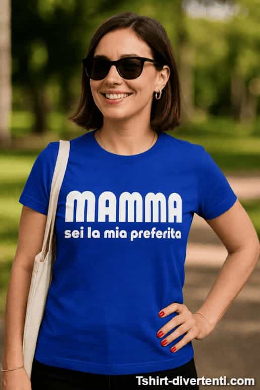 Maglietta divertente mamma sei la mia preferita