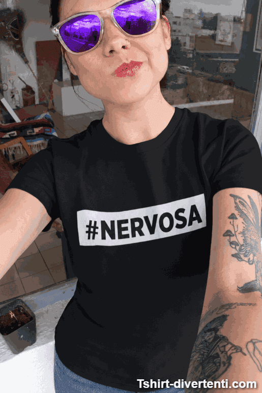 Maglietta divertente Nervosa
