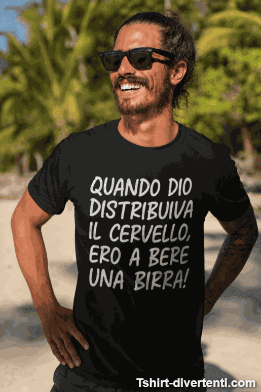 Maglietta divertente quando Dio distribuiva il cervello