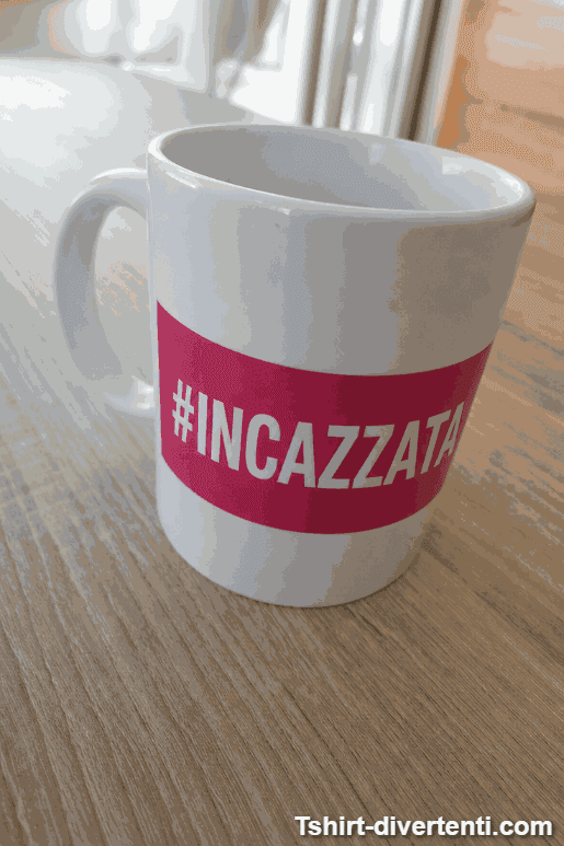 Tazza divertente #incazzata