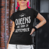 Queens Are Born in September - Maglietta