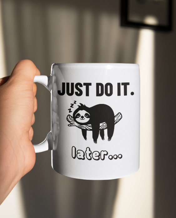 Just Do It... later - Tazza