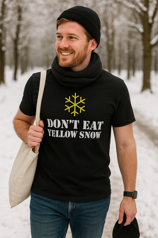 DON'T EAT YELLOW SNOW - Maglietta