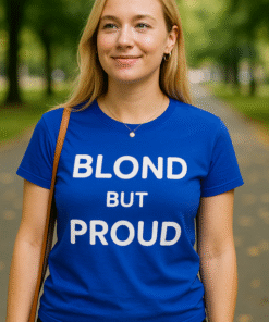 BLOND BUT PROUD - Maglietta