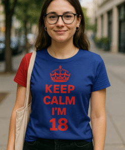 KEEP CALM I'M 18 - Maglietta
