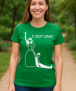 I GOT ONE! - Maglietta