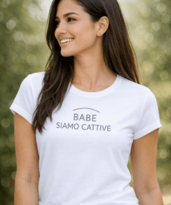 Maglietta "BABE SIAMO CATTIVE"