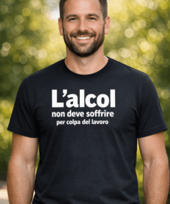 Maglietta divertente: L’alcol non deve soffrire per colpa del lavoro