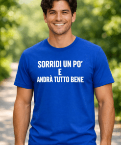 Maglietta divertente “Sorridi un po’ e andrà tutto bene”