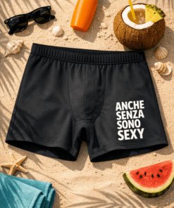 Boxer uomo “Anche senza sono SEXY”