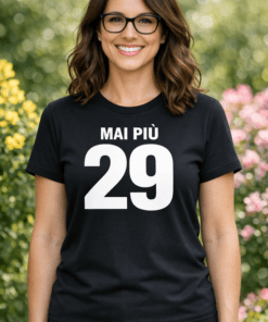 Maglietta divertente MAI PIÙ 29