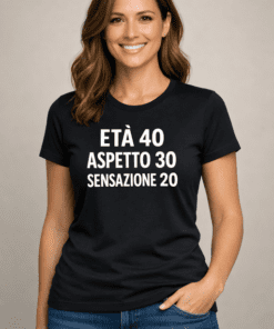 Maglietta divertente: Età 40, aspetto 30, sensazione 20