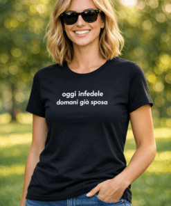 Maglietta divertente “Oggi infedele, domani già sposa”
