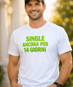 Maglietta divertente SINGLE ancora per 14 giorni