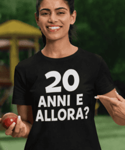 Maglietta divertente 20 anni e allora