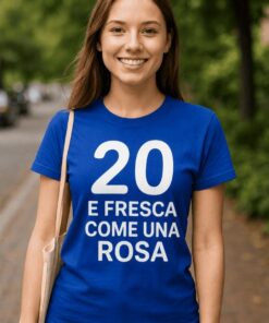 Maglietta divertente 20 e fresca come una rosa