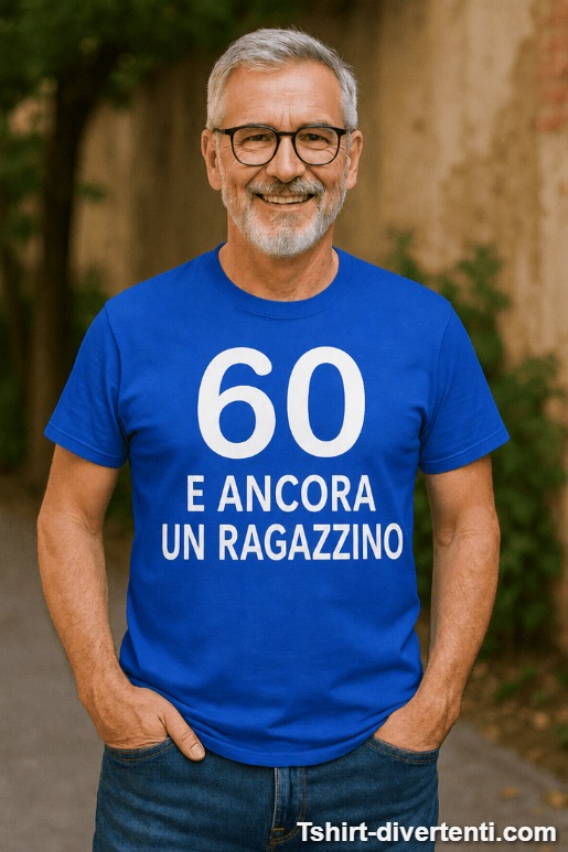 Maglietta divertente 60 e ancora un ragazzino