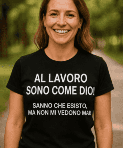 Maglietta divertente al lavoro sono come Dio