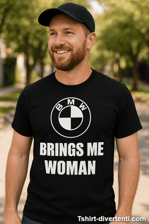 Maglietta divertente BMW brings me woman