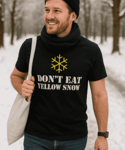 Maglietta divertente Don't eat yellow snow