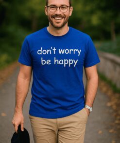 Maglietta divertente dont worry be happy