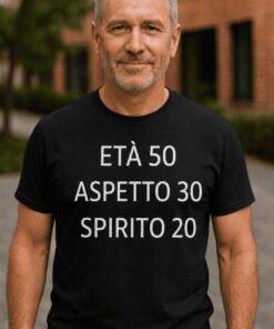 Maglietta divertente età 50 aspetto 30 spirito 20