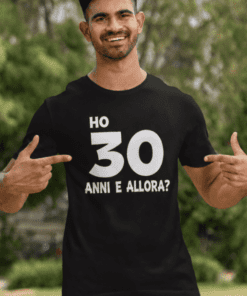 Maglietta divertente ho 30 anni e allora