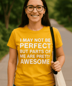 Maglietta divertente i may not be perfect but parts of me are pretty awesome
