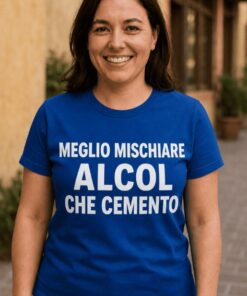 Maglietta divertente meglio mischiare alcol che cemento