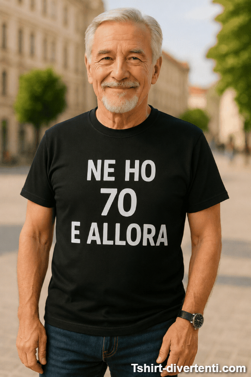 Maglietta divertente ne ho 70 e allora