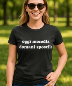 Maglietta divertente oggi monella domani sposella